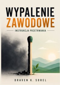 Wypalenie zawodowe - Draven Sorel - ebook