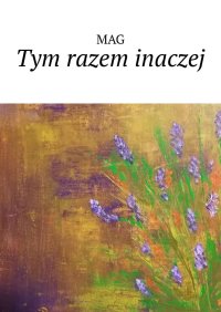 Tym razem inaczej - Mag - ebook