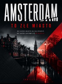 Amsterdam to złe miasto - Bruno Blonski - ebook