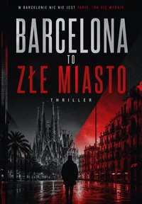 Barcelona to złe miasto - Bruno Blonski - ebook