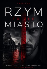 Rzym to złe miasto - Bruno Blonski - ebook