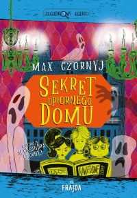 Sekret upiornego domu - Max Czornyj - ebook