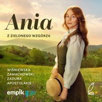 Ania z Zielonego Wzgórza - Lucy Maud Montgomery - audiobook