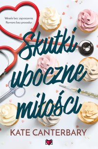 Skutki uboczne miłości - Kate Canterbary - ebook
