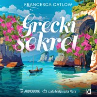 Grecki sekret - Francesca Catlow - audiobook