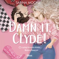 Damn it, Clyde! - Sabina Moone - audiobook