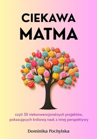Ciekawa Matma - Dominika Pochylska - ebook