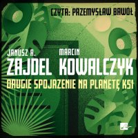 Drugie spojrzenie na planetę Ksi - Marcin Kowalczyk - audiobook