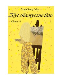 Zbyt chaotyczne lato - Maja Sarzyńska - ebook