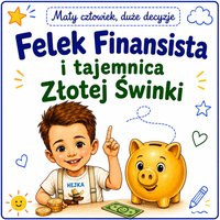 Felek Finansista i tajemnica Złotej Skarbonki - Dominika Cabaj - ebook