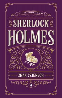 Znak czterech. Sherlock Holmes - Arthur Conan Doyle - ebook