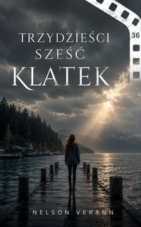 Trzydzieści Sześć Klatek - Nelson Verann - ebook