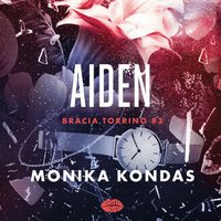 Aiden. Toom 3. Bracia Torrino - Monika Kondas - audiobook