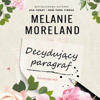 Decydujący paragraf. Kontrakt. Tom 3 - Melanie Moreland - audiobook