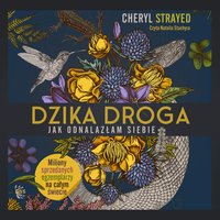 Dzika droga. Jak odnalazłam siebie - Cheryl Strayed - audiobook