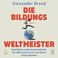 Die Bildungsweltmeister - Alexander Brand - audiobook