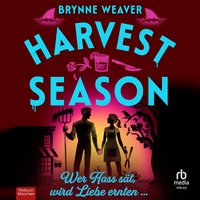 Harvest Season - Wer Hass sät, wird Liebe ernten - Brynne Weaver - audiobook