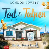 Tod und Tulpen - London Lovett - audiobook