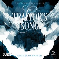 The Traitor’s Song - Elizabeth Baxter - audiobook