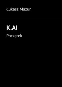 K.AI - Łukasz Mazur - ebook
