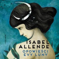 Opowieści Evy Luny - Isabel Allende - audiobook