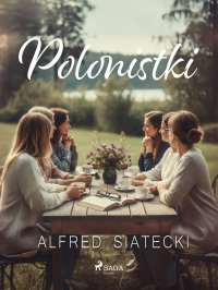 Polonistki - Alfred Siatecki - ebook