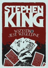 Wszystko jest względne. 14 mrocznych opowieści - Stephen King - ebook