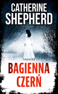 Bagienna czerń - Catherine Shepherd - ebook