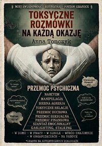 TOKSYCZNE ROZMÓWKI NA KAŻDĄ OKAZJĘ - Anna Tomczyk - ebook