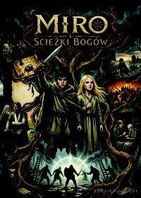 Miro i Ścieżki Bogów - Łukasz Karwacki - ebook