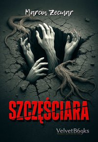 Szczęściara - Marcin Zecmar - ebook