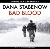 Bad Blood - Dana Stabenow - audiobook
