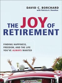 Joy of Retirement [DRM] - Patricia A. Donohoe - ebook