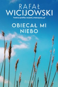 Obiecał mi niebo - Rafał Wicijowski - ebook