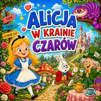 Alicja w Krainie Czarów - Lewis Carroll - audiobook