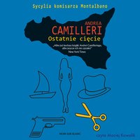 Ostatnie cięcie - Andrea Camilleri - audiobook