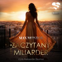 Miłość na bogato. Zaczytany miliarder. Tom 3 - Max Monroe - audiobook
