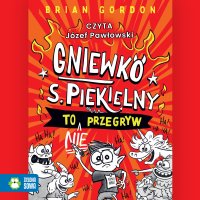 Gniewko S. Piekielny to nie przegryw - Brian Gordon - audiobook