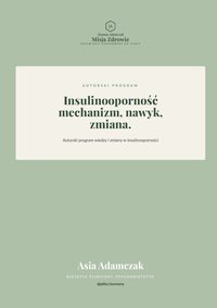 insulinooporność- Mechanizm, Nawyk, Zmiana - Joanna Adamczak - ebook