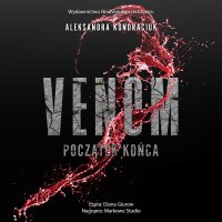 Venom. Początek końca - Aleksandra Kondraciuk - audiobook