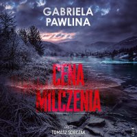 Cena milczenia - Gabriela Pawlina - audiobook