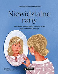 NIEWIDZIALNE RANY - Paulina Gerlipp - ebook