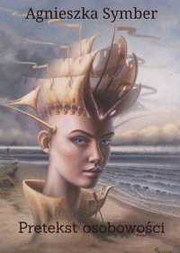Pretekst osobowości - Agnieszka Symber - ebook