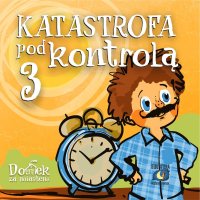 Katastrofa pod kontrolą. Część 3 - Wiejski Kocur - audiobook