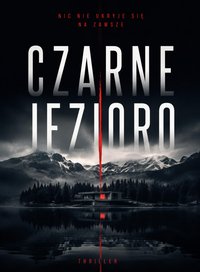 Czarne jezioro - Bruno Blonski - ebook