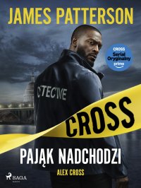Alex Cross. Tom 1. Pająk nadchodzi - James Patterson - ebook
