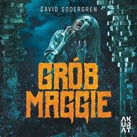 Grób Maggie - David Sodergren - audiobook