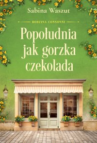 Popołudnia jak gorzka czekolada - Sabina Waszut - ebook