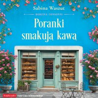 Poranki smakują kawą - Sabina Waszut - audiobook