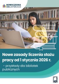 Nowe zasady liczenia stażu pracy od 1 stycznia 2026 r. - przykłady dla bibliotek publicznych - Maciej Karpiński - ebook